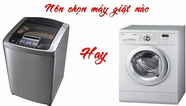 Mua máy giặt cửa đứng hay cửa ngang thì tốt hơn?